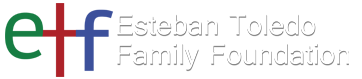 Esteban Toledo Family Foundation
